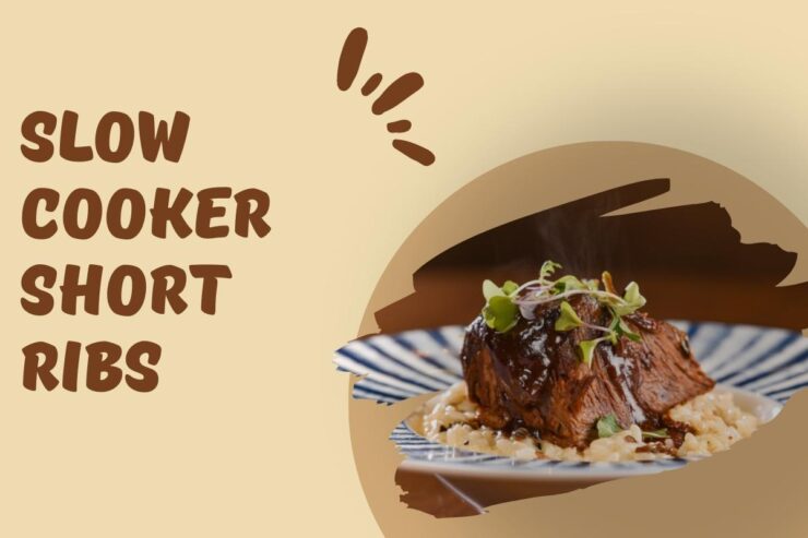 Slow Cooker Short Ribs